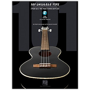 Hal Leonard 101 Ukulele Tips - Stuff All The Pros Know And Use (Book/Online Audio)