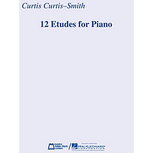 Edward B. Marks Music Company 12 Etudes for Piano E.B. Marks Series Softcover Composed by Curtis Curtis-Smith