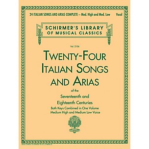 G. Schirmer 24 Italian Songs & Arias Complete - Medium High And Medium Low Voice