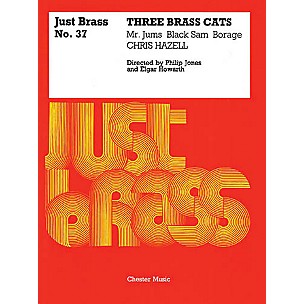 CHESTER MUSIC 3 Brass Cats (Just Brass No. 37) Music Sales America Series by Chris Hazell