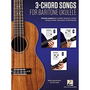Hal Leonard 3-Chord Songs For Baritone Ukulele (G-C-D)
