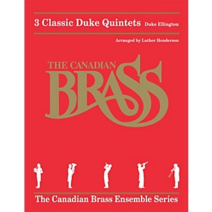 Canadian Brass 3 Classic Duke Quintets Brass Ensemble Series by The Canadian Brass Arranged by Luther Henderson