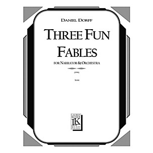 Lauren Keiser Music Publishing 3 Fun Fables (for Narrator and Orchestra or Mixed Octet) LKM Music Series  by Daniel Dorff