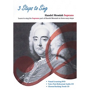 Music Sales 3 Steps to Sing Handel Messiah Soprano Composed by Georg Frideric Handel