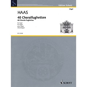 Schott 40 Chorale Fughettas (Erstausgabe - for Organ) Organ Large Works Series Softcover