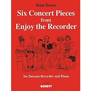 Schott 6 Concert Pieces from Enjoy the Recorder Schott Series Composed by Brian Bonsor