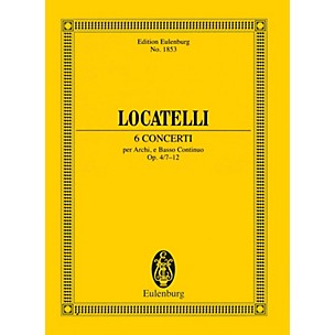 Eulenburg 6 Concerti Op. 4 Nos. 7-12 (Study Score) Study Score Series Composed by Pietro Locatelli