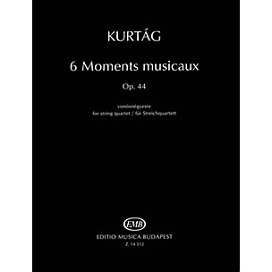 Editio Musica Budapest 6 Moments musicaux, Op.44 (for String Quartet) EMB Series Composed by György Kurtág