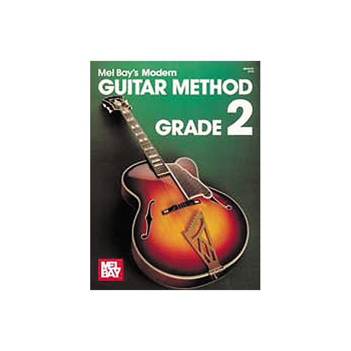 Mel Bay Modern Guitar Method Grade 2 Book Music And Arts