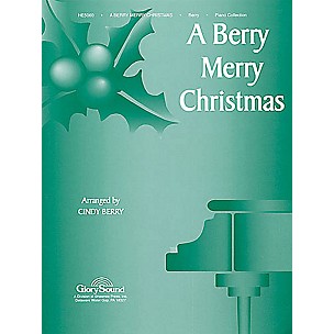 Shawnee Press A Berry Merry Christmas arranged by Cindy Berry