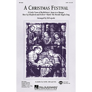 Hal Leonard A Christmas Festival (Medley) SAB Arranged by Ed Lojeski