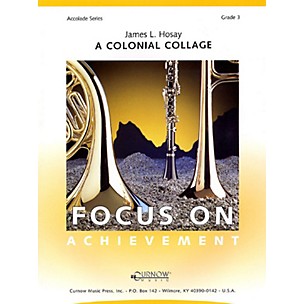 Curnow Music A Colonial Collage (Grade 3 - Score and Parts) Concert Band Level 3 Composed by James L. Hosay