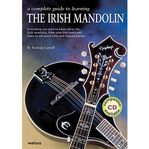 Waltons A Complete Guide to Learning the Irish Mandolin Waltons Irish Music Books Series by Padraig Carroll
