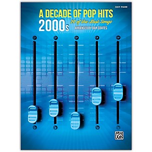 Alfred A Decade of Pop Hits: 2000s Easy Piano Songbook