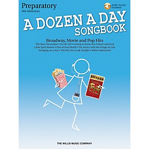 Willis Music A Dozen a Day Songbook - Preparatory Book Willis Series Book Audio Online by Various (Level Mid-Elem)