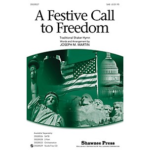 Shawnee Press A Festive Call to Freedom (Together We Sing Series) SAB composed by Joseph Martin