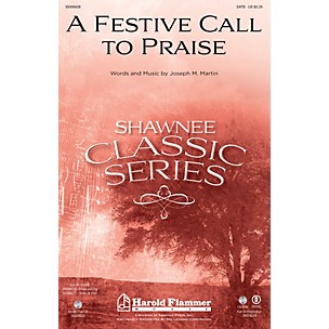 Shawnee Press A Festive Call to Praise SATB composed by Joseph M. Martin