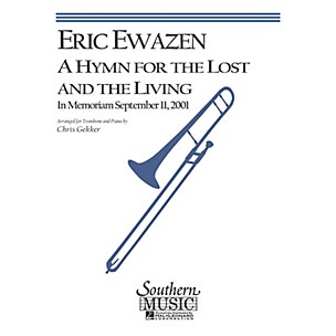 Southern A Hymn for the Lost and the Living (Trombone) Southern Music Series Arranged by Chris Gekker