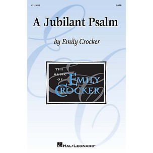 Hal Leonard A Jubilant Psalm SATB composed by Emily Crocker