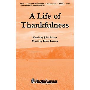 Shawnee Press A Life of Thankfulness SATB Composed by John Parker