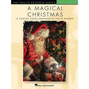 Hal Leonard A Magical Christmas - The Phillip Keveren Series Beginning Piano Solo Songbook