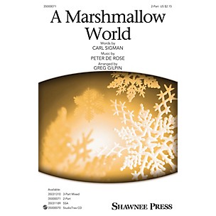 Shawnee Press A Marshmallow World 2-Part arranged by Greg Gilpin
