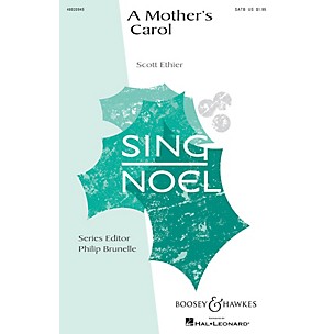 Boosey and Hawkes A Mother's Carol (Sing Noel Series) SATB composed by Scott Ethier
