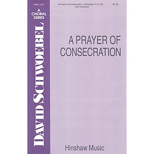 Hinshaw Music A Prayer of Consecration SATB composed by David Schwoebel