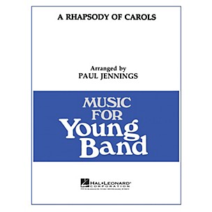 Hal Leonard A Rhapsody of Carols - Young Concert Band Level 3 by Paul Jennings