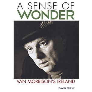 Jawbone Press A Sense of Wonder (Van Morrison's Ireland) Book Series Softcover Written by David Burke