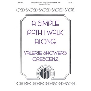 Hinshaw Music A Simple Path I Walk Along SATB composed by Valerie Crescenz