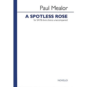 Novello A Spotless Rose SATB Divisi Composed by Paul Mealor