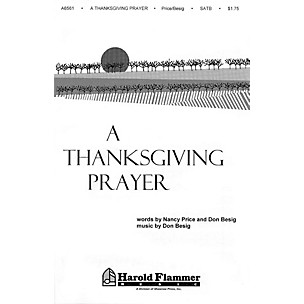 Shawnee Press A Thanksgiving Prayer SATB composed by Don Besig