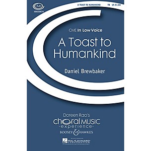 Boosey and Hawkes A Toast to Humankind (CME In Low Voice) TB composed by Daniel Brewbaker