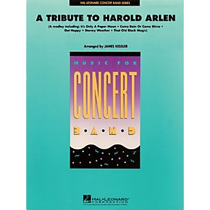 Hal Leonard A Tribute to Harold Arlen Concert Band Level 4 Arranged by James Kessler