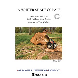 Arrangers A Whiter Shade of Pale Marching Band Level 3 Arranged by Tom Wallace