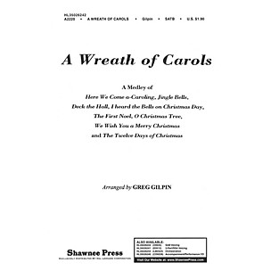 Shawnee Press A Wreath of Carols 2 Part / 3 Part Arranged by Greg Gilpin