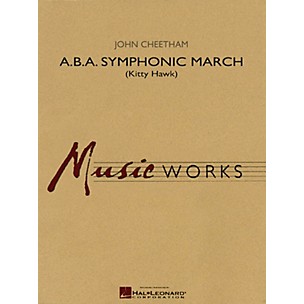 Hal Leonard A.B.A. Symphonic March (Kitty Hawk) Concert Band Level 4 Composed by John Cheetham