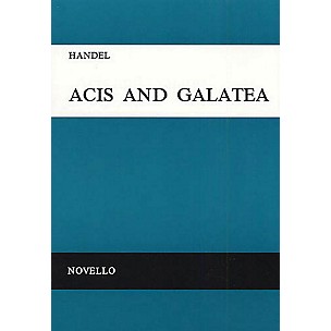 Novello Acis and Galatea (Vocal Score) SATB Composed by George Frideric Handel