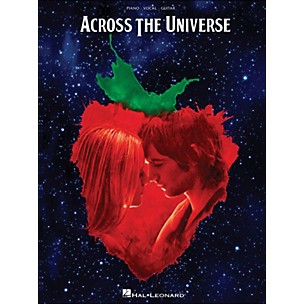 Hal Leonard Across The Universe: Music From The Motion Picture arranged for piano, vocal, and guitar (P/V/G)
