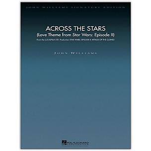 Hal Leonard Across the Stars (Love Theme from Star Wars: Episode II) John Williams Signature Edition Orchestra