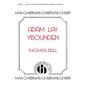 Hinshaw Music Adam Lay Y Bounden SSATB composed by Thomas Bell