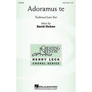 Hal Leonard Adoramus Te 3 Part Treble composed by David Hicken