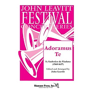Shawnee Press Adoramus Te SATB composed by Ludovico da Viadana arranged by John Leavitt