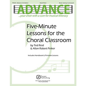 PAVANE Advance ... Your Choir with a Cure for Musical Illiteracy (Five-Minute Lessons for the Choral Classroom)