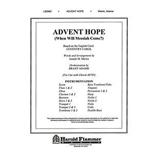 Shawnee Press Advent Hope (When Will Messiah Come?) Orchestration Score & Parts composed by Joseph M. Martin