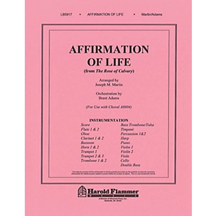 Shawnee Press Affirmation of Life (from Rose of Calvary) Score & Parts arranged by Brant Adams