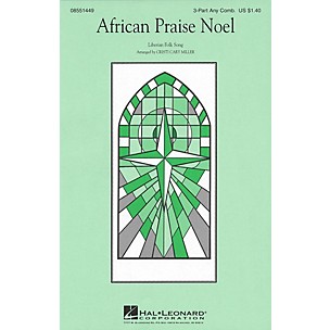 Hal Leonard African Praise Noel 3 Part Any Combination arranged by Cristi Cary Miller