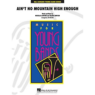 Hal Leonard Ain't No Mountain High Enough - Young Concert Band Series Level 3 arranged by Jay Bocook