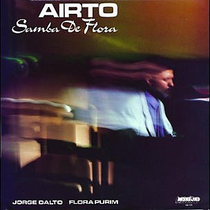 Airto - Soul Jazz Records Presents Airto: Samba De Flora